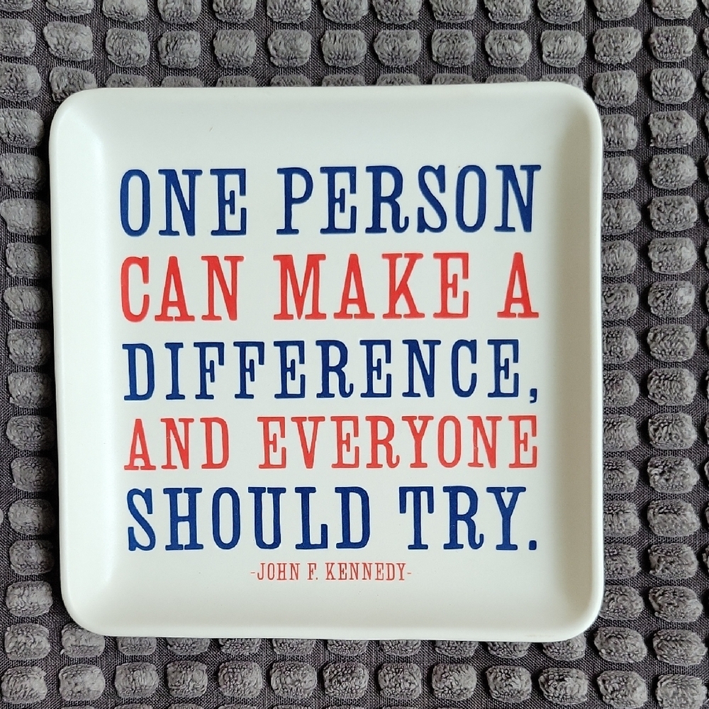 JFK Quotable Tray - One Person Can Make A Difference And Everyone Should Try.